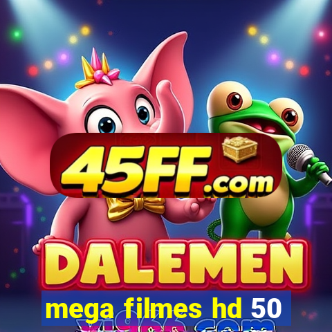 mega filmes hd 50